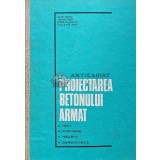 Proiectarea betonului armat. Tabele. Nomograme. Prescriptii. Exemple de calcul - 1977 - Marieta Beuran (AD65)