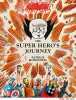 The Super Hero&#039;s Journey