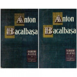 Anton Bacalbasa - Scrieri alese vol. I-II - 125030