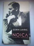 Noica si Miscarea Legionara - Sorin Lavric - cu dedicatia autorului