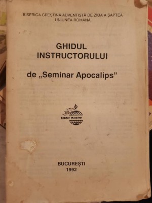 1992 Ghidul instructorului de Seminar Apocalips Biserica Adventista Bucuresti foto