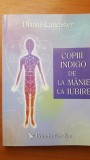 Copiii indigo de la manie la iubire- Dianne Lancaster