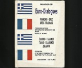 Cumpara ieftin DICȚIONAR GREC-FRANCAIS / GREC-FRANCEZ - EURO DIALOGUES - LIMBA GREACĂ / FRANCEZĂ