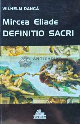 Mircea Eliade. Definition Sacri - 1998 - Wilhelm Danca (K227) foto