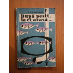 DUPA PESTI, LA EI ACASA... (VANATOARE SUB APA) de F. BRANDRUP 1958