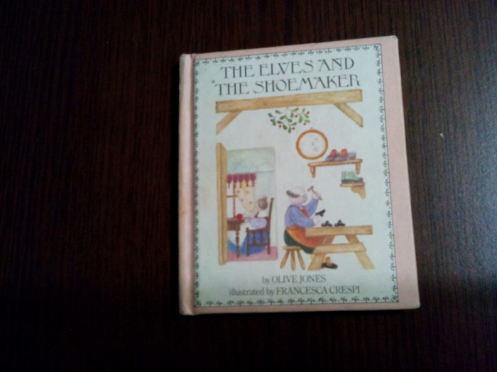 THE ELVES AND THE SHOEMAKER - Olive Jones - FRANCESCA CRESPI (illustrated) 1983