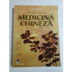 DICTIONAR DE MEDICINA CHINEZA - Hiria Ottino-Larousse