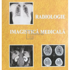 S. A. Georgescu - Radiologie. Imagistica medicala (editia 2001)