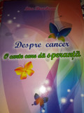 DESPRE CANCER - O CARTE CARE DA SPERANTA - LISE BOURBEAU, ED ASCENDENT 2013
