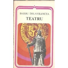 Teatru - Barbu Stefanescu Delavrancea