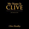 My Name Is Clive: My Name Is Clive