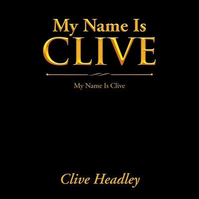 My Name Is Clive: My Name Is Clive foto