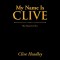 My Name Is Clive: My Name Is Clive