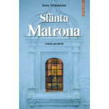 Sfanta Matrona. Roman-parabola - Irina Ordinskaia