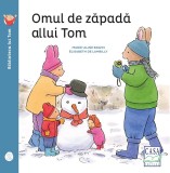 Cumpara ieftin Omul De Zapada Al Lui Tom, Elisabeth De Lambilly - Editura Casa
