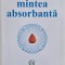 Mintea absorbanta - Maria Montessori