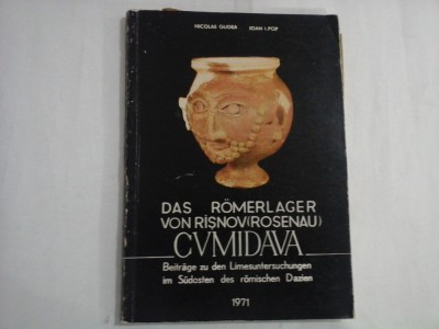 DAS ROMERLAGER VON RISNOV (ROSENAU) CVMIDAVA - NICOLAE GUDEA, IOAN I. POP foto