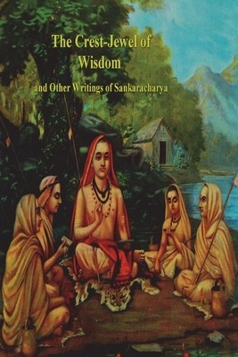 The Crest-Jewel of Wisdom and Other Writings of Sankaracharya foto