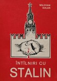 Intalniri cu Stalin - Milovan Djilas, Editura Europa, 1993, 150 pagini, brosata - Carte Istorie Universala
