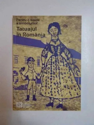 Tatuajul in Romania Pentru o itorie a simbolurilor Nicolae Mina Minovici foto