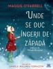 Unde Se Duc Ingerii De Zapada, Maggie O Farrell - Editura DPH