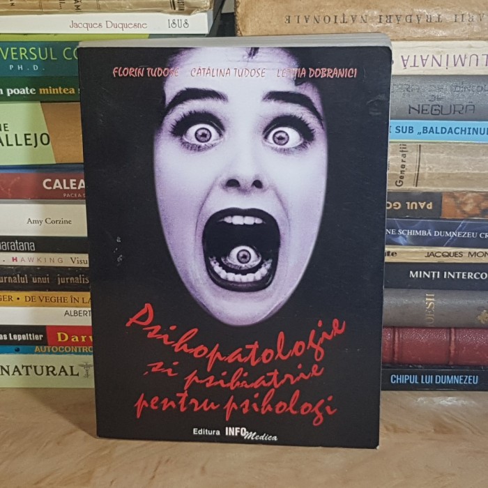 FLORIN TUDOSE - PSIHOPATOLOGIE SI PSIHIATRIE PENTRU PSIHOLOGI , 2002 #