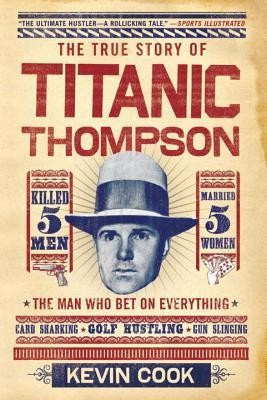 Titanic Thompson: The Man Who Bet on Everything foto