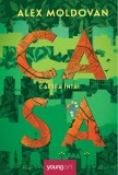 Casa. Cartea intai - Alex Moldovan, roman distopic pentru tineri despre Romania anului 2045, ecologie si eroina in cautarea adevarului