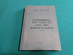 AUTOMOBILE DIN FAMILIA UAZ-469 *INSTRUCȚIUNI DE EXPLOATARE /1977 * 600