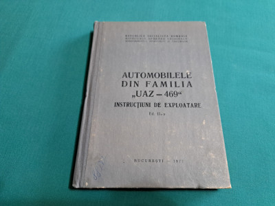 AUTOMOBILE DIN FAMILIA UAZ-469 *INSTRUCȚIUNI DE EXPLOATARE /1977 * foto