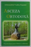 ASCEZA ORTODOXA de ARHIMANDRITUL VASILIOS PAPADAKI , 2015