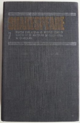 Opere complete, vol. 7. Timon din Atena. Regele Lear. Macbeth. Antoniu si Cleopatra. Coriolan &amp;ndash; William Shakespeare foto