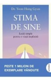 Stima de sine. Lectii simple pentru o viata implinita - Dr. Yoon Hong Gyun