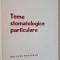 Teme stomatologice particulare- Grigore Osipov-Sinesti