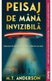 Peisaj de mana invizibila - Matthew Tobin Anderson