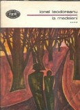 La Medeleni, Volumul 4 - Ionel Teodoreanu, Editura Minerva, Biblioteca pentru Toti, 1967