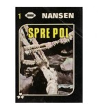 Fridtjof Nansen - Spre pol - in intuneric si gheata vesnica - 126068