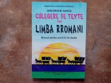 CULEGERE DE TEXTE IN LIMBA RROMANI - MANUAL PENTRU ANII II - IV DE STUDIU de GHEORGHE SARAU , 1999