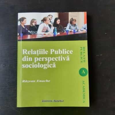 RELATIILE PUBLICE DIN PERSPECTIVA SOCIOLOGICA - RAZVAN ENACHE foto