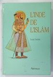 L 'INDE DE L 'ISLAM par LOUIS FREDERIC , 1989, PREZINTA URME DE UZURA
