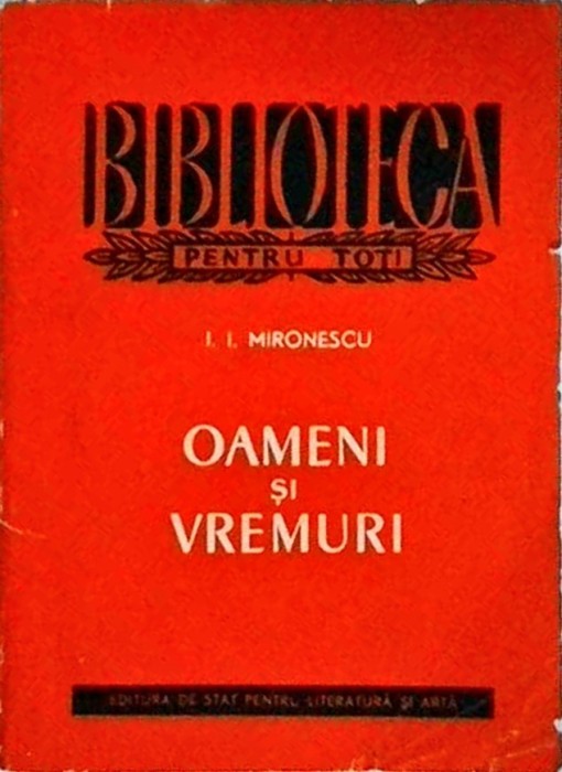 I. I. Mironescu - Oameni si vremuri