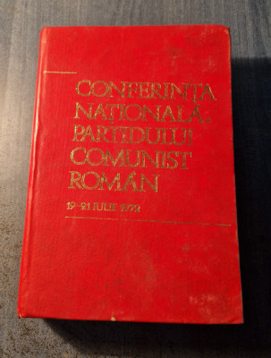 Conferinta nationala a partidului comunist romana 19 - 21 iulie 1972 foto