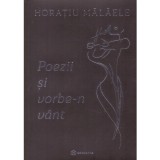 Horatiu Malaele - Poezii si vorbe-n vant - 138361