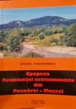 EPOPEEA REZISTENTEI ANTICOMUNISTE DIN POENAREI MUSCEL G CONSTANTINESCU 2009 152P