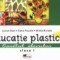 Educatie plastica - caiet clasa I