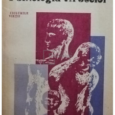 Ursula Șchiopu - Psihologia vârstelor (editia 1981)