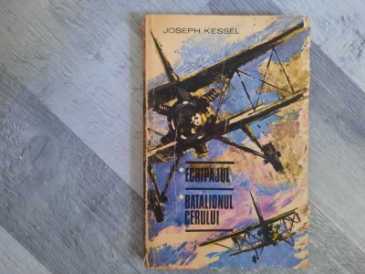 Echipajul.Batalionul cerului de Joseph Kessel foto