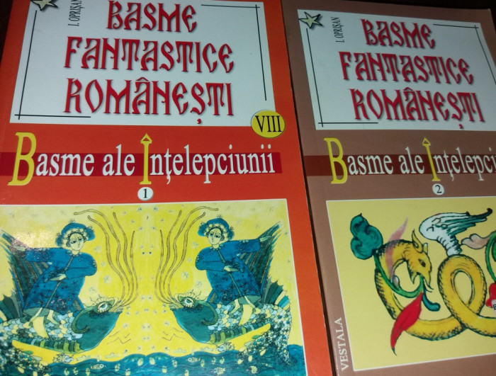 I. OPRISAN - BASME FANTASTICE ROMANESTI. BASME ALE INTELEPCIUNII 2 volume
