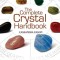 The Complete Crystal Handbook: Your Guide to More Than 500 Crystals