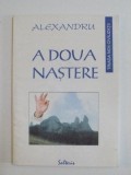 A DOUA NASTERE de ALEXANDRU , 2000